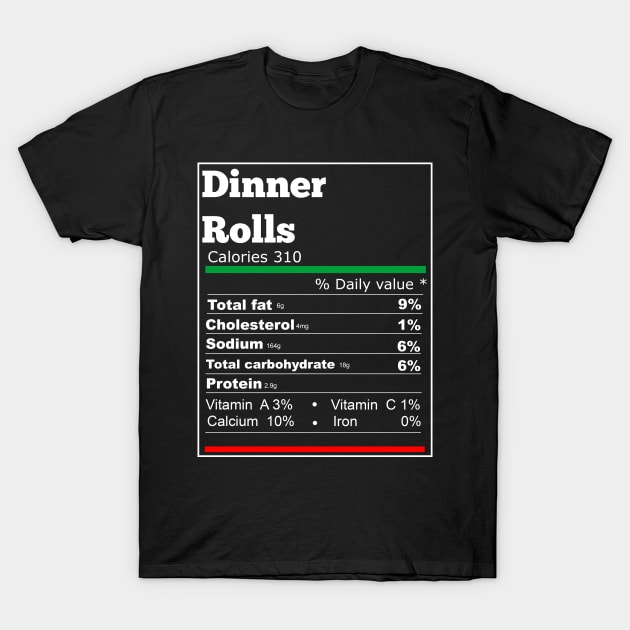 Dinner rolls nutrition thanksgiving T-shirt T-Shirt by Flipodesigner